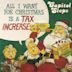 All I Want for Christmas Is a Tax Increase