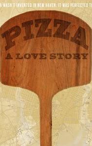 Pizza: A Love Story