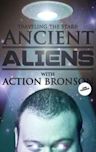 Traveling the Stars: Ancient Aliens with Action Bronson and Friends - 420 Special