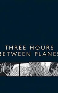 Three Hours Between Planes