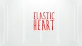 Elastic Heart