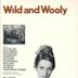 Wild and Wooly