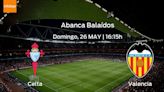 Previa de LaLiga: Celta vs Valencia