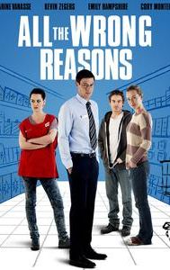 All the Wrong Reasons (film)