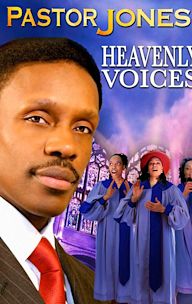 Pastor Jones: Heavenly Voices