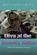 Diva at the Beauty Salon