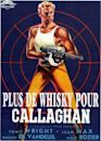 More Whiskey for Callaghan