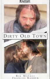 Dirty Old Town