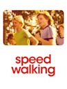 Speed Walking