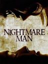 Nightmare Man