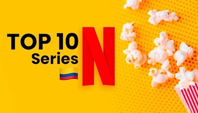 El top de las mejores series de Netflix en Colombia