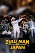 Zulu Man in Japan