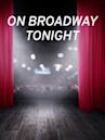 On Broadway Tonight