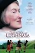 Dancing at Lughnasa