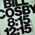 Bill Cosby: 8:15 12:15