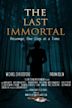 The Last Immortal