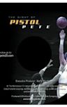 The Night of Pistol Pete