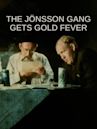 The Jönsson Gang Gets Gold Fever