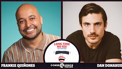 Frankie Quiñones and Dan Donohue on Meeting Their Celebrity Crushes and Bombing Hard: Podcast