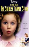 Child Star: The Shirley Temple Story