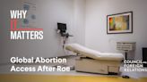 PODCAST | Why It Matters: Global Abortion Access After Roe