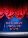 The Maurice Chevalier Show