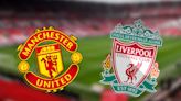 How to watch Manchester United vs Liverpool: TV channel and live stream for FA Cup today