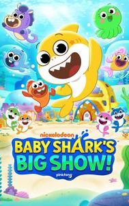 Baby Shark's Big Show!