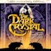 Dark Crystal [Original Motion Picture Soundtrack, 25th Anniversary Edition]