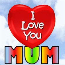 I Love You Mum Luv U Mum GIF - I Love You Mum Luv U Mum Happy Mothers ...