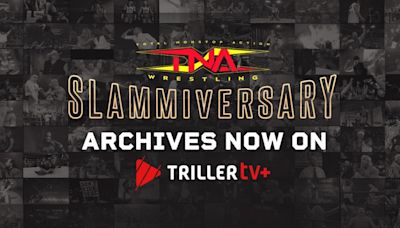 TNA Slammiversary Archives Now On TrillerTV+