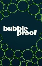 Bubbleproof