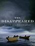 The Disappeared (2012) - Rotten Tomatoes