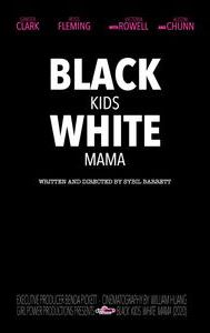 Black Kids White Mama