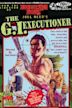 The G.I. Executioner