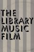 The Library Music Film