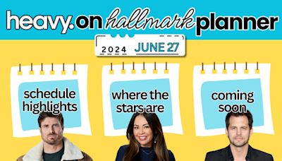 Heavy on Hallmark Weekend Planner: Starting June 27, 2024