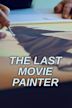 The Last Movie Painter