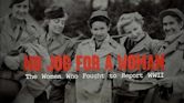 No Job for a Woman: The Women Who Fought to Report WWII