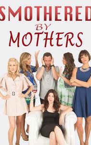 Smothered by Mothers