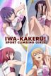 Iwa-Kakeru! -Sport Climbing Girls-