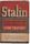 Stalin: An Appraisal of the Man and His Influence