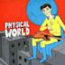 Physical World