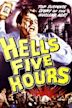 Hell's Five Hours