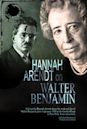 Hannah Arendt: On Walter Benjamin