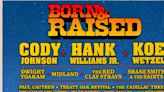 Born & Raised Festival Includes Cody Johnson, Hank Williams Jr., and More