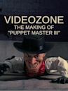 Videozone: The Making of "Puppet Master III"