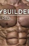 Bodybuilders Unfiltered