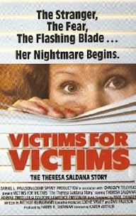 Victims for Victims: The Theresa Saldana Story