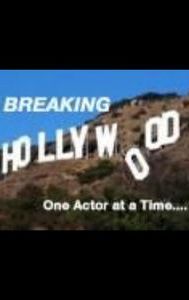 Breaking Hollywood: One Actor at a Time